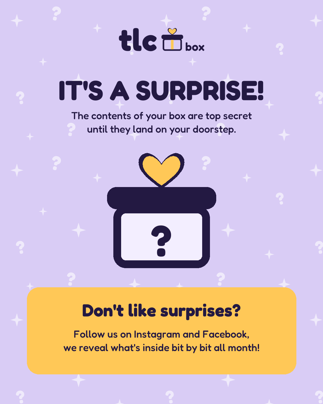 It's a surprise! The contents of your TLC Box are top secret until they arrive