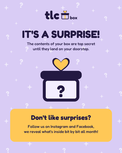 It's a surprise! The contents of your TLC Box are top secret until they arrive